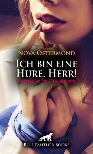 Portada del libro «Ich bin eine Hure, Herr! Erotische SM-Geschichte», de Nova Ostermond