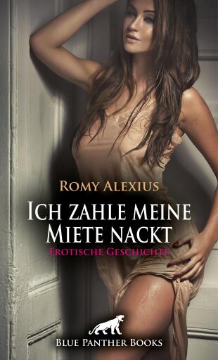 Portada del libro «Ich zahle meine Miete nackt | Erotische Geschichte», de Romy Alexius