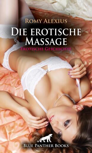 Portada del libro «Die erotische Massage | Erotische Geschichte», de Romy Alexius