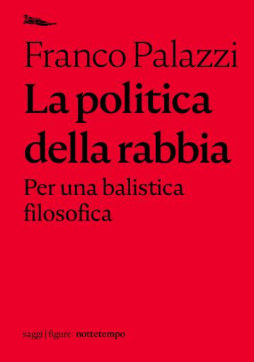 Portada del libro «La politica della rabbia.», de Franco Palazzi