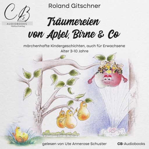 Portada del audiolibro «Träumereien von Apfel, Birne & Co», de Roland Gitschner