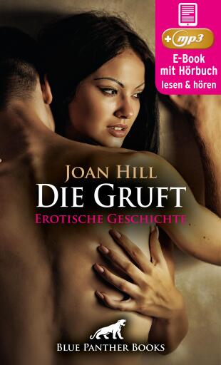 Portada del libro «Die Gruft | Erotik Audio Story | Erotisches Hörbuch», de Joan Hill