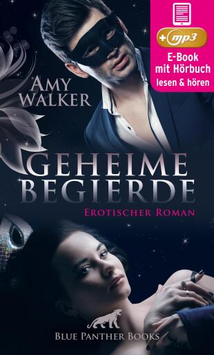 Portada del libro «Geheime Begierde | Erotik Audio Story | Erotisches Hörbuch», de Amy Walker