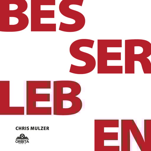 Besser Leben - Der Schlüssel zu mehr Glück und Erfolg: Innere Blockaden lösen, Selbstbewusstsein stärken und alle deine Ziele erreichen durch effektive NLP-Techniken und einfache Psychologie