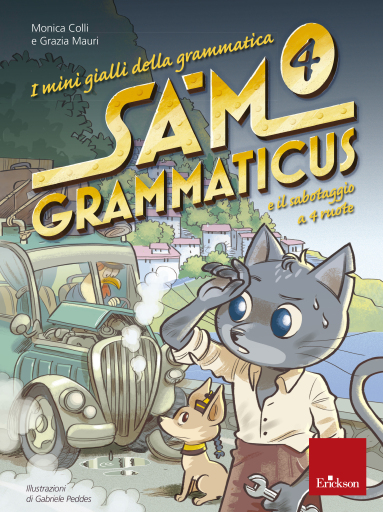 Portada del libro «Sam Grammaticus e il sabotaggio a 4 ruote», de Monica Colli, Grazia Mauri
