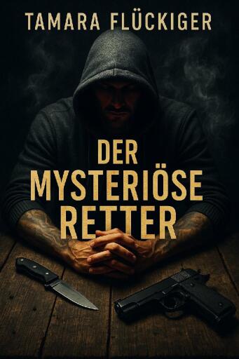 Portada del libro «Der mysteriöse Retter», de Tamara Flückiger