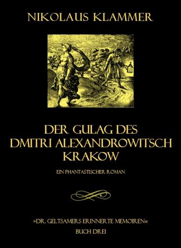 Portada del libro «Dr. Geltsamers erinnerte Memoiren - Teil 3», de Nikolaus Klammer