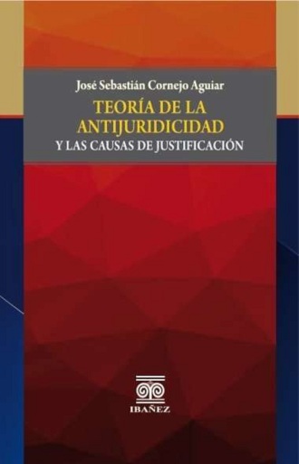 Teoría de la antijuridicidad y las causas de justificación