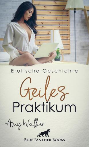 Portada del libro «Geiles Praktikum | Erotische Geschichte», de Amy Walker