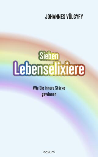 Portada del libro «Sieben Lebenselixiere», de Johannes Völgyfy