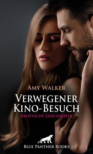 Portada del libro «Verwegener Kino-Besuch | Erotische Geschichte», de Amy Walker