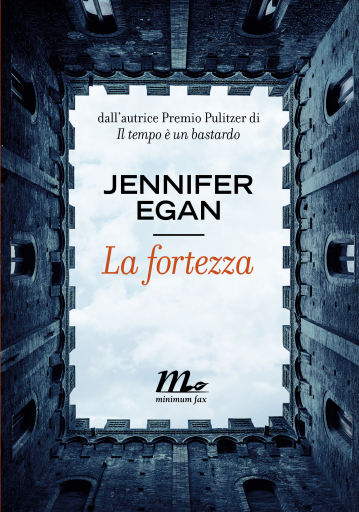 Portada del libro «La fortezza», de Jennifer Egan
