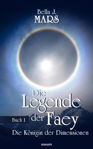 Portada del libro «Die Legende der Faey», de Bella J. Mars