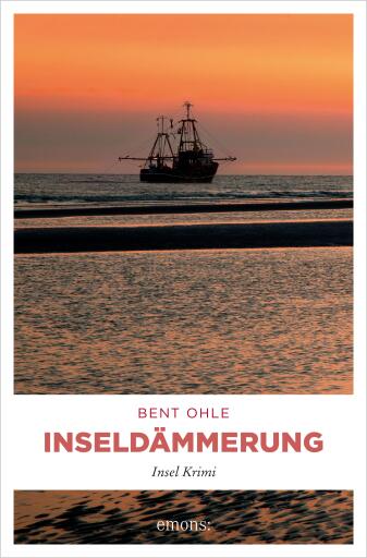 Inseldämmerung. Inselpolizist Nils Petersen ermittel auf Föhr - sein 4. Fall