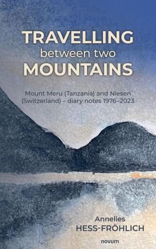 Portada del libro «Travelling between two mountains», de Annelies Hess-Fröhlich