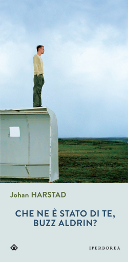 Portada del libro «Che ne è stato di te, Buzz Aldrin?», de Johan Harstad