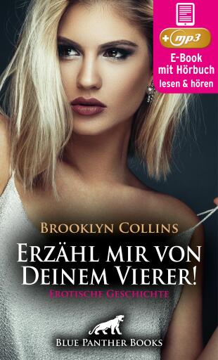 Portada del libro «Erzähl mir von Deinem Vierer ! Erotische Geschichte | Erotik Audio Story | Erotisches Hörbuch»