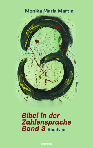 Portada del libro «Bibel in der Zahlensprache – Band 3», de Monika Maria Martin