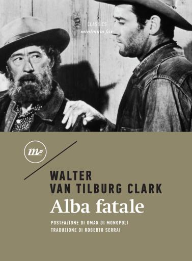Portada del libro «Alba fatale», de Walter Van Tilburg Clark