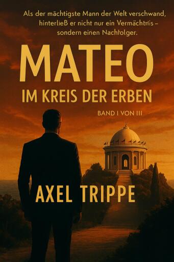 Portada del libro «Mateo "Im Kreis der Erben"», de Axel Trippe