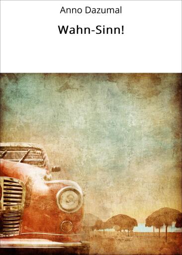 Portada del libro «Wahn-Sinn!», de Anno Dazumal