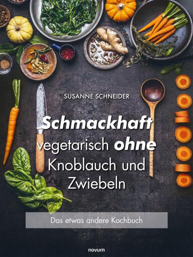 Portada del libro «Schmackhaft vegetarisch ohne Knoblauch und Zwiebeln», de Susanne Schneider