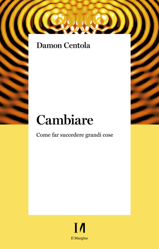 Portada del libro «Cambiare», de Damon Centola