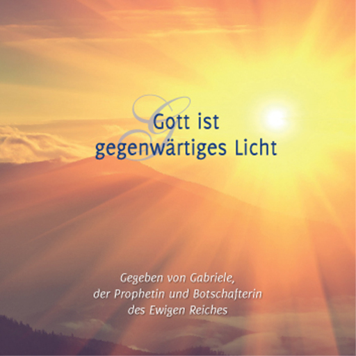 Gott ist gegenwärtiges Licht