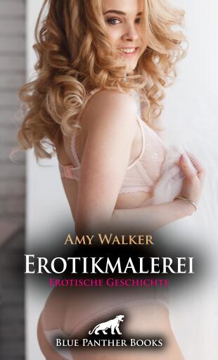 Portada del libro «Erotikmalerei | Erotische Geschichte», de Amy Walker