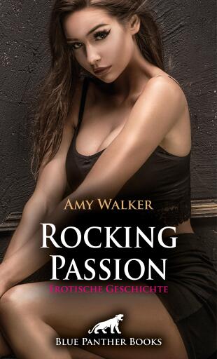 Portada del libro «Rocking Passion | Erotische Geschichte», de Amy Walker