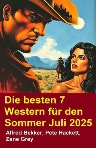 Die besten 7 Western für den Sommer Juli 2025