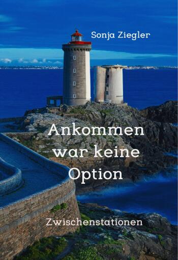 Portada del libro «Ankommen war keine Option», de Sonja Ziegler