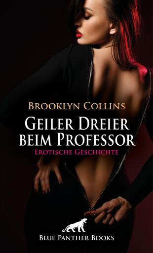 Portada del libro «Geiler Dreier beim Professor | Erotische Geschichte», de Brooklyn Collins