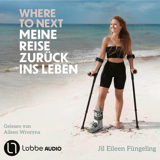 Where to Next. Meine Reise zurück ins Leben Titelbild