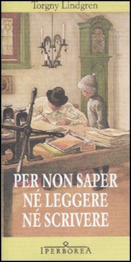 Portada del libro «Per non saper ne leggere ne scrivere», de Torgny Lindgren