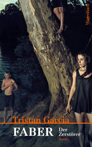 Portada del libro «Faber. Der Zerstörer», de Tristan Garcia