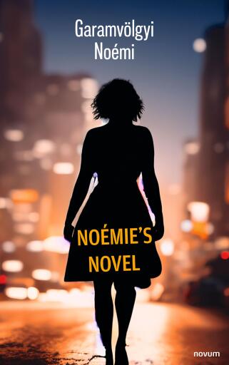 Portada del libro «Noémie's novel», de Garamvölgyi Noémi
