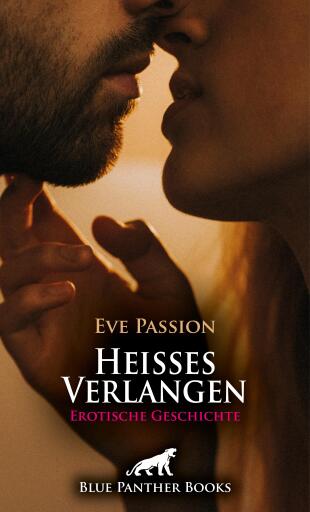 Portada del libro «Heisses Verlangen | Erotische Geschichte», de Eve Passion