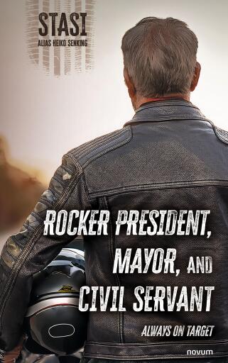 Portada del libro «Rocker president, mayor, and civil servant», de Heiko Senking