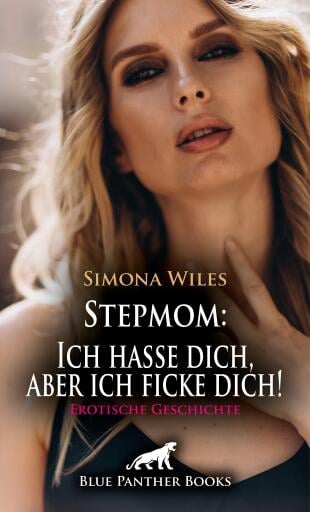 Portada del libro «Stepmom: Ich hasse dich, aber ich ficke dich! Erotische Geschichte», de Simona Wiles