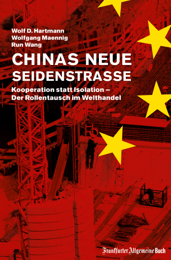 Chinas neue Seidenstraße: Kooperation statt Isolation – Der Rollentausch im Welthandel