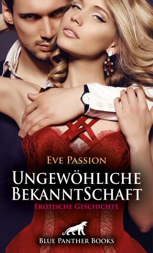 Portada del libro «Ungewöhliche BekanntSchaft | Erotische Geschichte», de Eve Passion