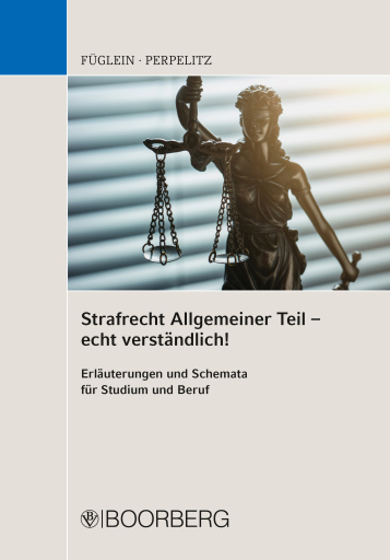 Portada del libro «Strafrecht Allgemeiner Teil - echt verständlich!», de Frank Füglein, Sabrina Perpelitz