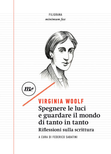 Spegnere le luci e guardare il mondo di tanto in tanto. Riflessioni sulla scrittura