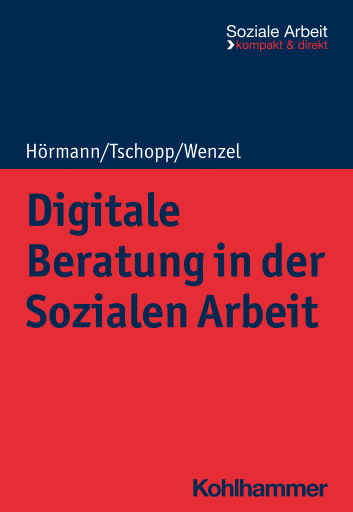 Portada del libro «Digitale Beratung in der Sozialen Arbeit», de Martina Hörmann, Dominik Tschopp