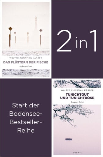 Die ersten zwei Fälle für Kommissar Madlener: »Das Flüstern der Fische« und »Tunichtggut und Tunichtböse« von Walter Christian Kärger (2in1-Bestseller-Bundle)