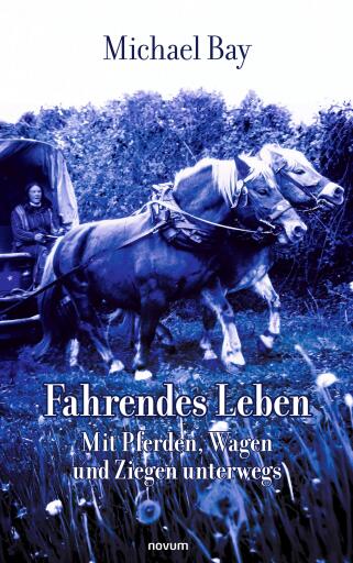 Portada del libro «Fahrendes Leben», de Michael Bay