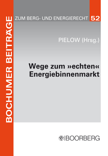 Wege zum "echten" Energiebinnenmarkt: Konsens im Ziel, Dissens über die Methoden