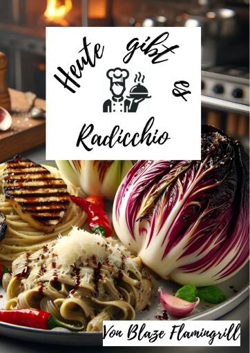 Heute gibt es - Radicchio