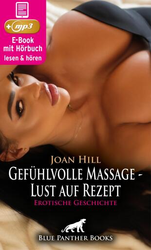 Portada del libro «Gefühlvolle Massage - Lust auf Rezept | Erotische Geschichte», de Joan Hill